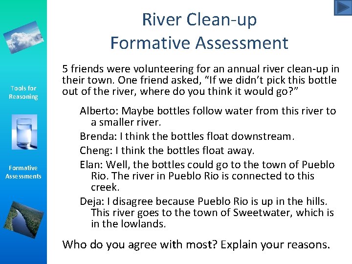 River Clean-up Formative Assessment Tools for Reasoning Formative Assessments 5 friends were volunteering for River Clean-up Formative Assessment Tools for Reasoning Formative Assessments 5 friends were volunteering for