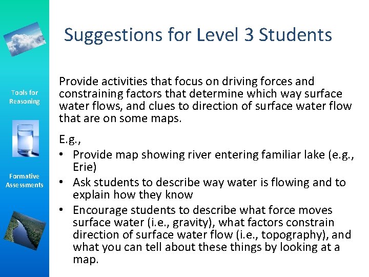 Suggestions for Level 3 Students Tools for Reasoning Formative Assessments Provide activities that focus Suggestions for Level 3 Students Tools for Reasoning Formative Assessments Provide activities that focus