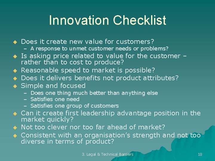 Innovation Checklist u Does it create new value for customers? u Is asking price