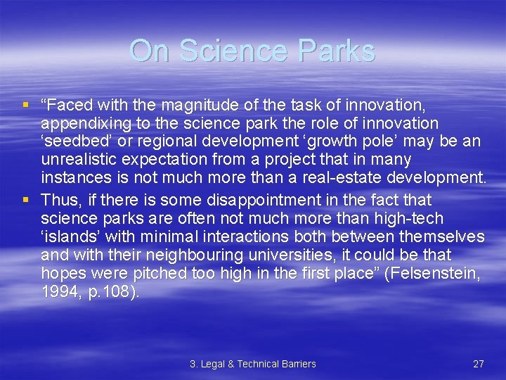 On Science Parks § “Faced with the magnitude of the task of innovation, appendixing
