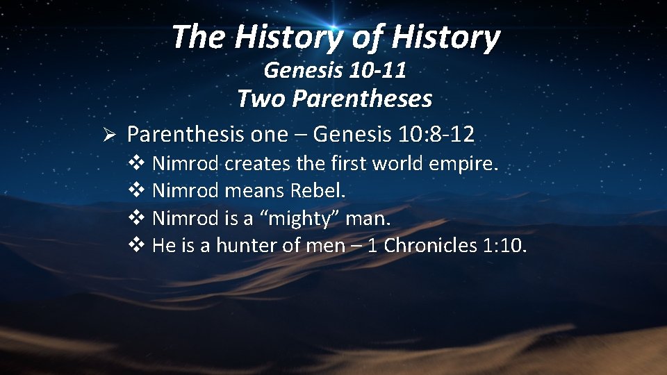 The History of History Genesis 10 -11 Two Parentheses Ø Parenthesis one – Genesis