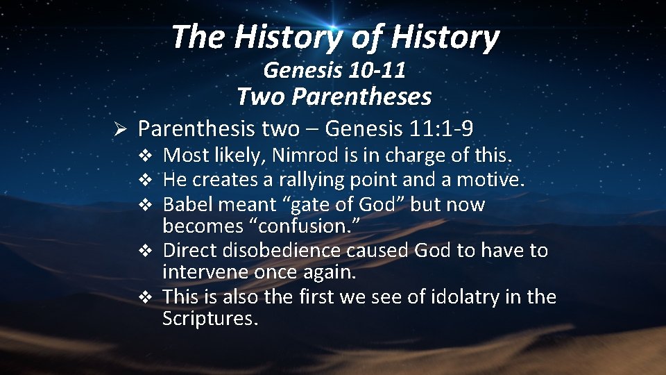 The History of History Genesis 10 -11 Two Parentheses Ø Parenthesis two – Genesis