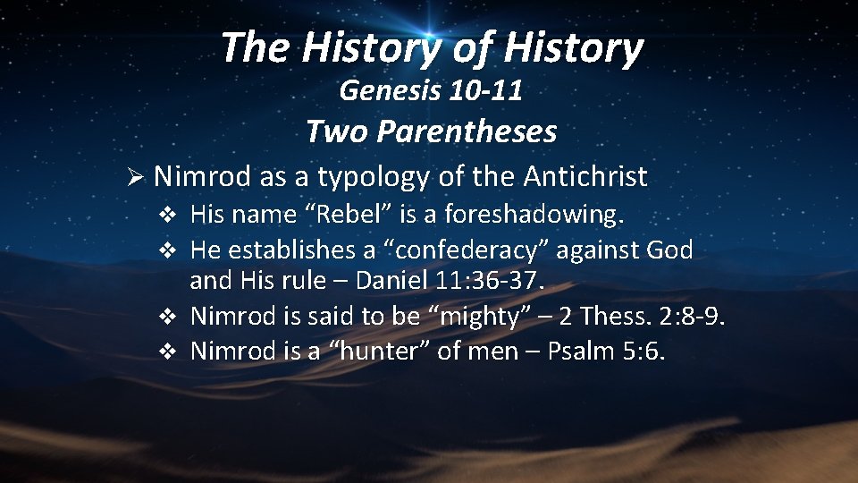 The History of History Genesis 10 -11 Two Parentheses Ø Nimrod as a typology