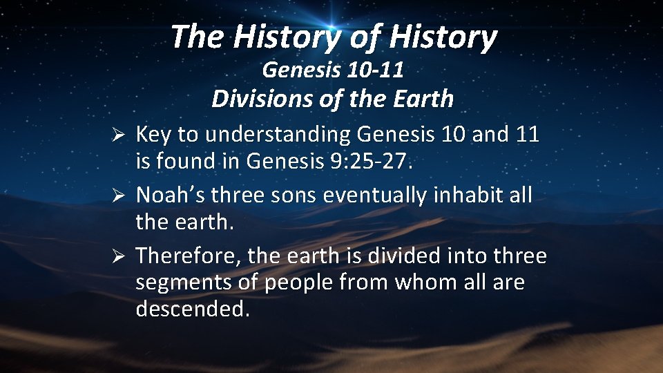 The History of History Genesis 10 -11 Divisions of the Earth Key to understanding