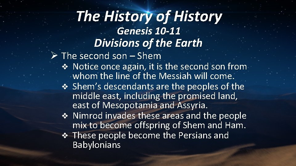 The History of History Genesis 10 -11 Divisions of the Earth Ø The second
