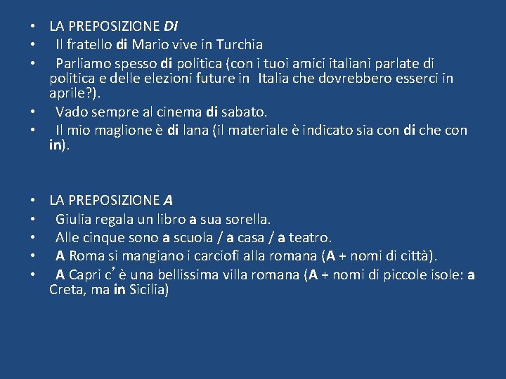  • LA PREPOSIZIONE DI • Il fratello di Mario vive in Turchia •