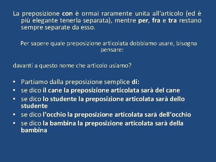 La preposizione con è ormai raramente unita all'articolo (ed è più elegante tenerla separata),