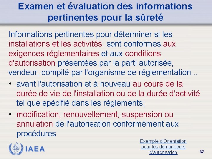 Examen et évaluation des informations pertinentes pour la sûreté Informations pertinentes pour déterminer si