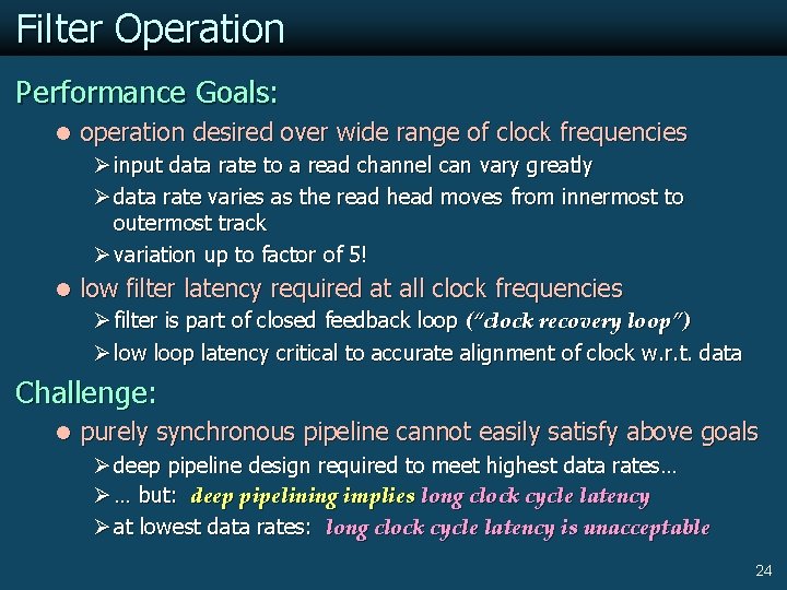 Filter Operation Performance Goals: l operation desired over wide range of clock frequencies Ø