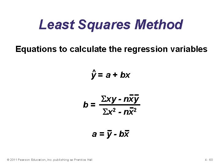 Least Squares Method Equations to calculate the regression variables y^ = a + bx