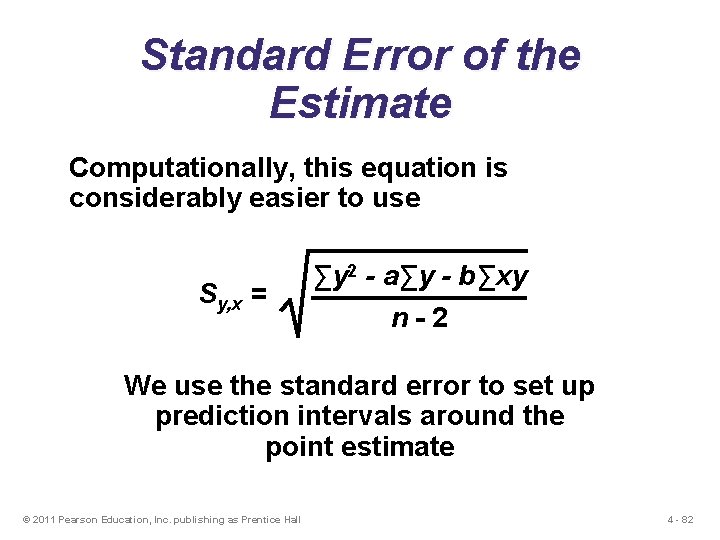 Standard Error of the Estimate Computationally, this equation is considerably easier to use Sy,