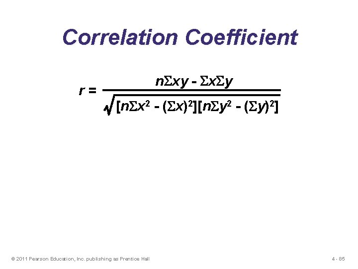 Correlation Coefficient n. Sxy - Sx. Sy r= [n. Sx 2 - (Sx)2][n. Sy