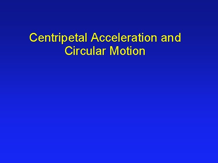 Centripetal Acceleration and Circular Motion 