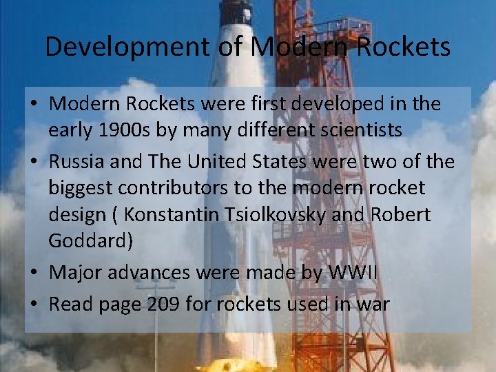 Development of Modern Rockets • Modern Rockets were first developed in the early 1900 Development of Modern Rockets • Modern Rockets were first developed in the early 1900
