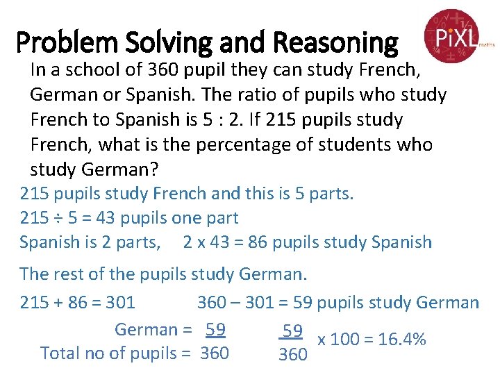 Problem Solving and Reasoning In a school of 360 pupil they can study French,