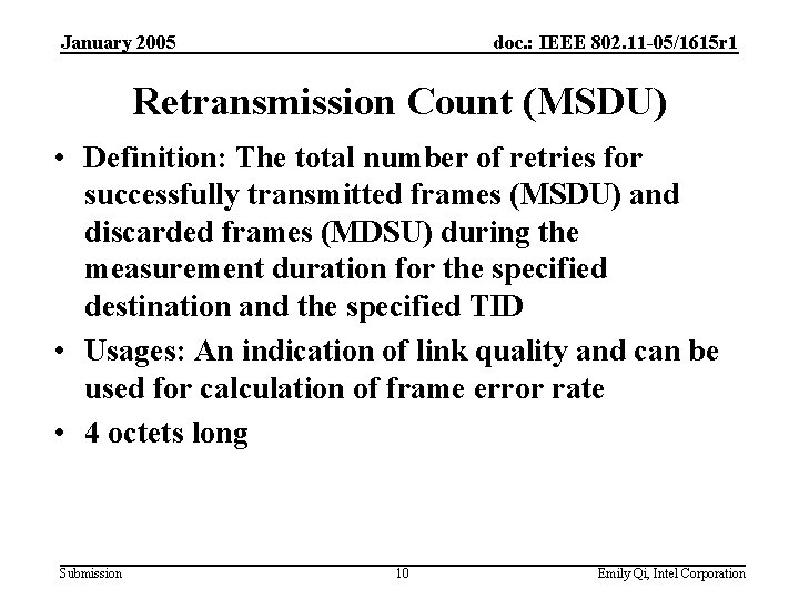 January 2005 doc. : IEEE 802. 11 -05/1615 r 1 Retransmission Count (MSDU) •