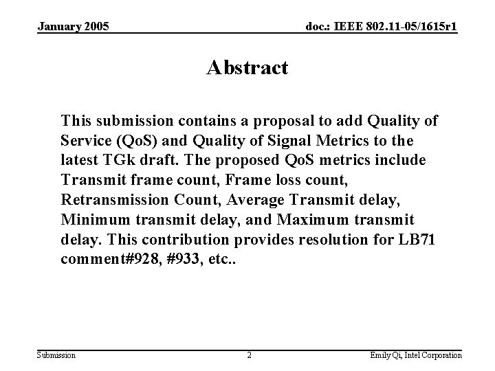 January 2005 doc. : IEEE 802. 11 -05/1615 r 1 Abstract This submission contains