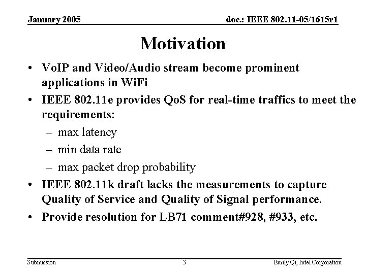 January 2005 doc. : IEEE 802. 11 -05/1615 r 1 Motivation • Vo. IP