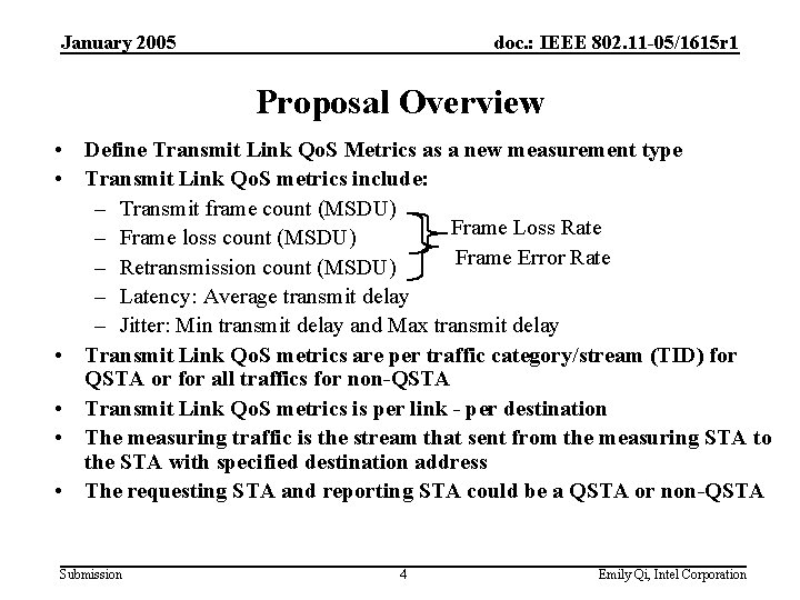 January 2005 doc. : IEEE 802. 11 -05/1615 r 1 Proposal Overview • Define