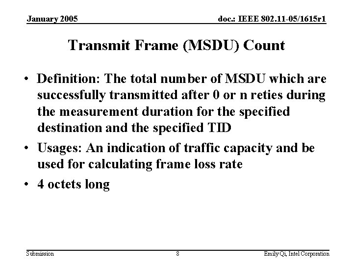 January 2005 doc. : IEEE 802. 11 -05/1615 r 1 Transmit Frame (MSDU) Count