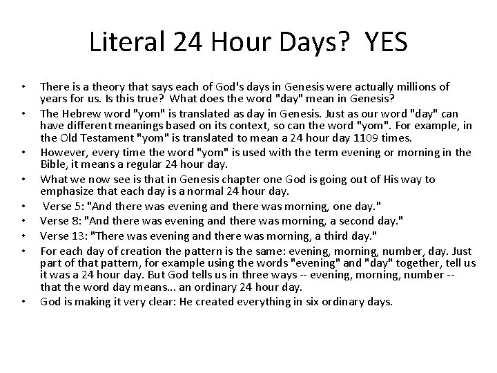 Literal 24 Hour Days? YES • • • There is a theory that says