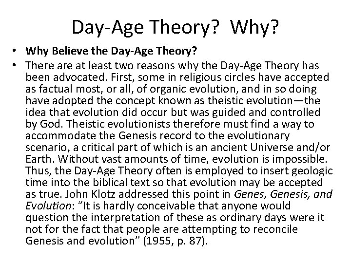 Day-Age Theory? Why? • Why Believe the Day-Age Theory? • There at least two