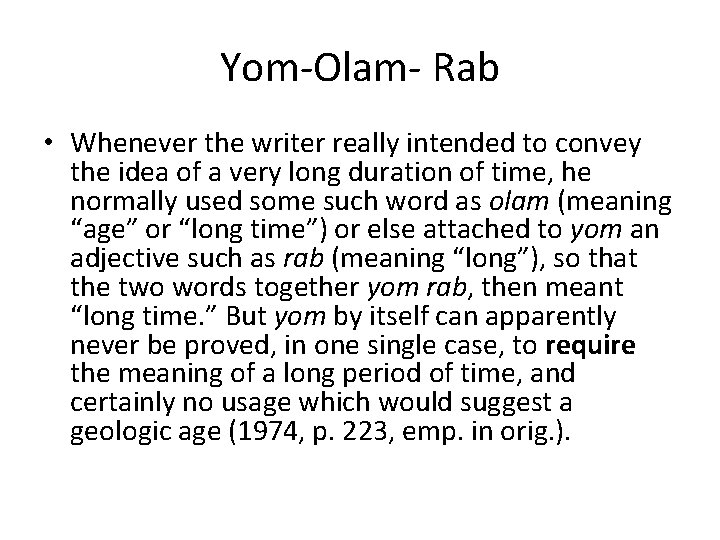 Yom-Olam- Rab • Whenever the writer really intended to convey the idea of a