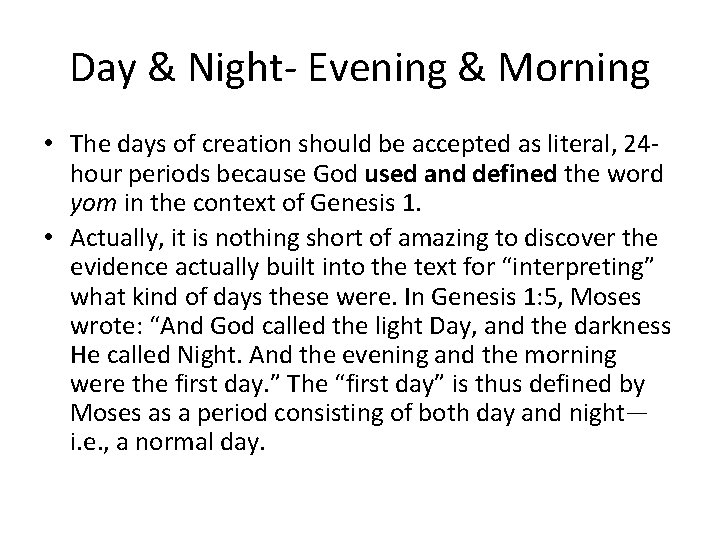 Day & Night- Evening & Morning • The days of creation should be accepted