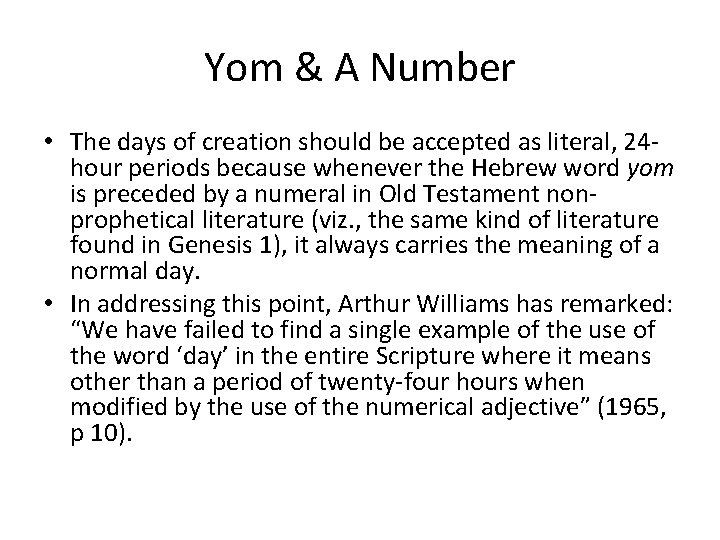Yom & A Number • The days of creation should be accepted as literal,