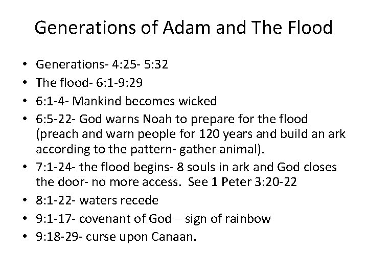 Generations of Adam and The Flood • • Generations- 4: 25 - 5: 32