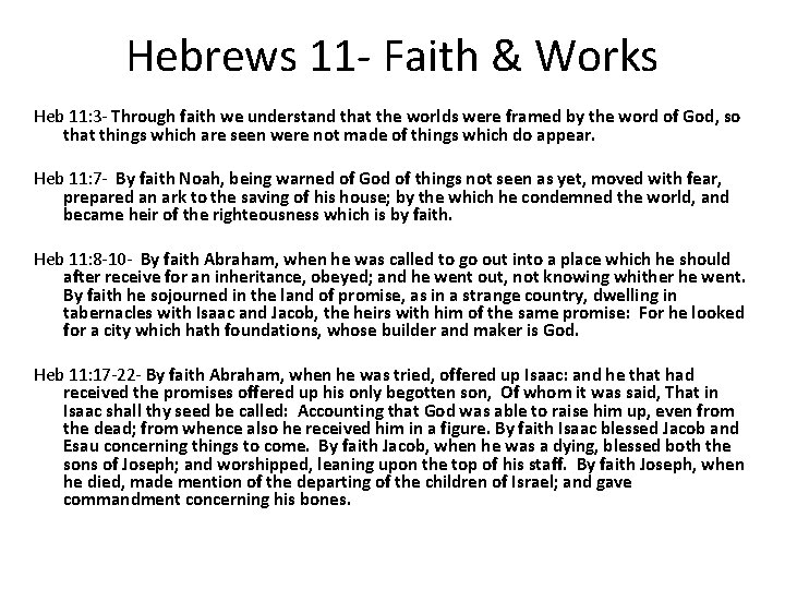 Hebrews 11 - Faith & Works Heb 11: 3 - Through faith we understand