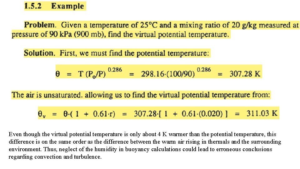 Even though the virtual potential temperature is only about 4 K warmer than the