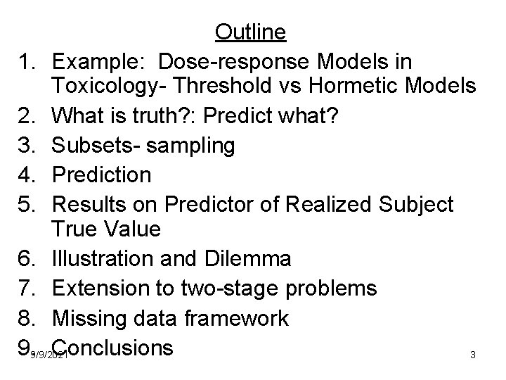 Outline 1. Example: Dose-response Models in Toxicology- Threshold vs Hormetic Models 2. What is Outline 1. Example: Dose-response Models in Toxicology- Threshold vs Hormetic Models 2. What is