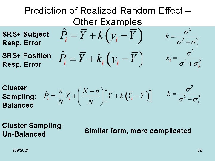 Prediction of Realized Random Effect – Other Examples SRS+ Subject Resp. Error SRS+ Position Prediction of Realized Random Effect – Other Examples SRS+ Subject Resp. Error SRS+ Position