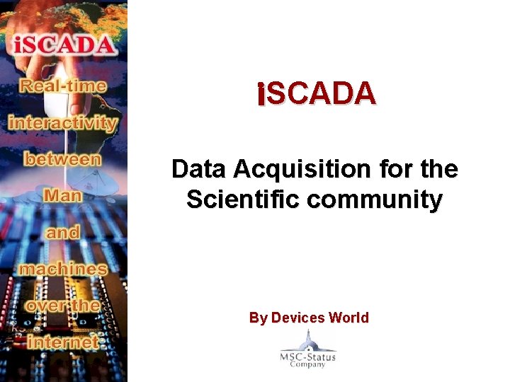 i. SCADA Data Acquisition for the Scientific community By Devices World 