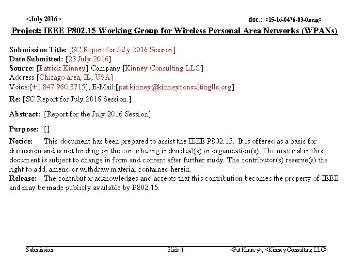 <July 2016> doc. : <15 -16 -0476 -03 -0 mag> Project: IEEE P 802.