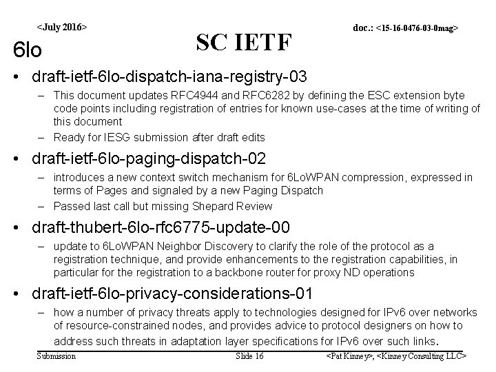 <July 2016> 6 lo SC IETF doc. : <15 -16 -0476 -03 -0 mag>