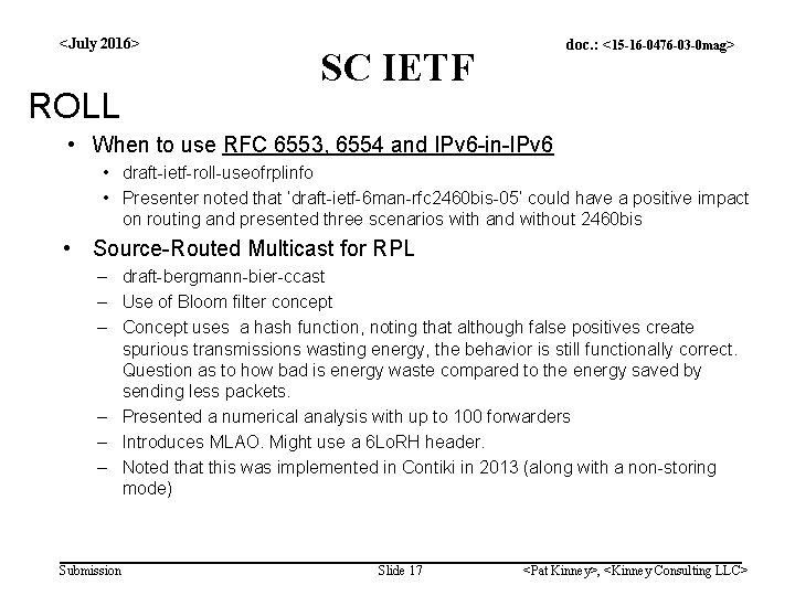 <July 2016> ROLL doc. : <15 -16 -0476 -03 -0 mag> SC IETF •