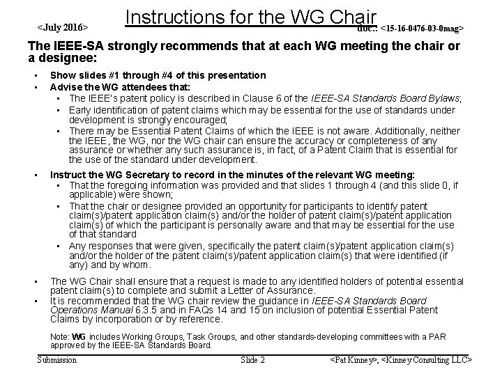 <July 2016> Instructions for the WG Chair doc. : <15 -16 -0476 -03 -0