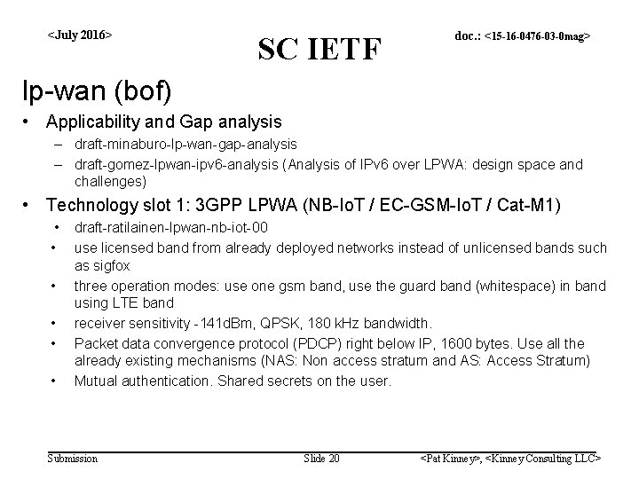 <July 2016> SC IETF doc. : <15 -16 -0476 -03 -0 mag> lp-wan (bof)