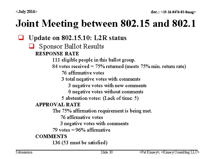 <July 2016> doc. : <15 -16 -0476 -03 -0 mag> Joint Meeting between 802.