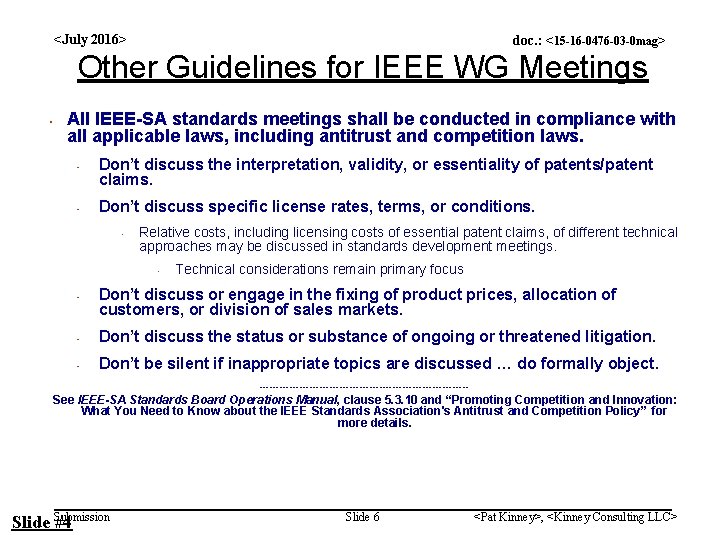 <July 2016> doc. : <15 -16 -0476 -03 -0 mag> Other Guidelines for IEEE