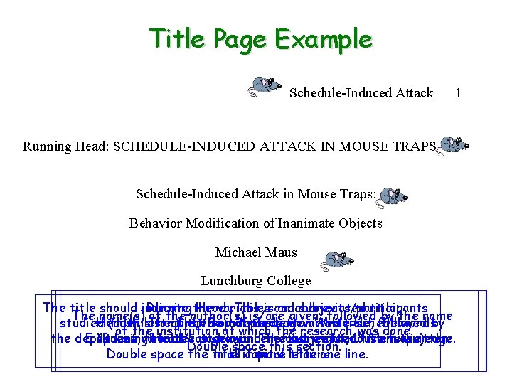 Title Page Example Schedule-Induced Attack 1 Running Head: SCHEDULE-INDUCED ATTACK IN MOUSE TRAPS Schedule-Induced