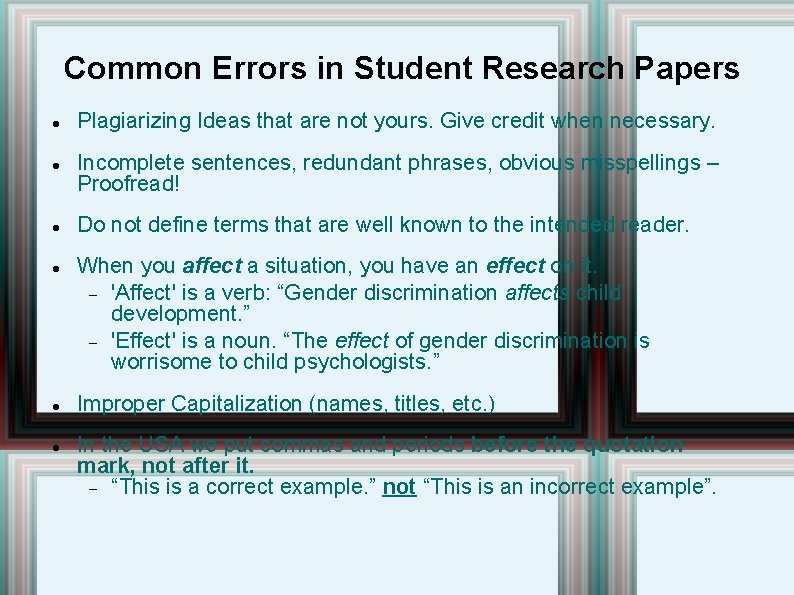 Common Errors in Student Research Papers Plagiarizing Ideas that are not yours. Give credit