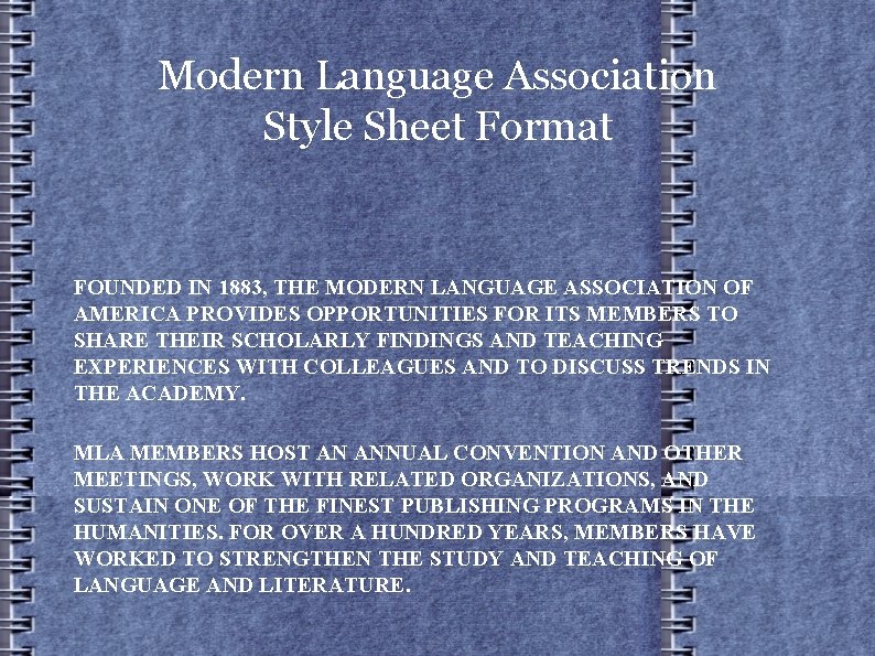 Modern Language Association Style Sheet Format FOUNDED IN 1883, THE MODERN LANGUAGE ASSOCIATION OF