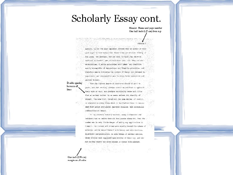 Scholarly Essay cont. 