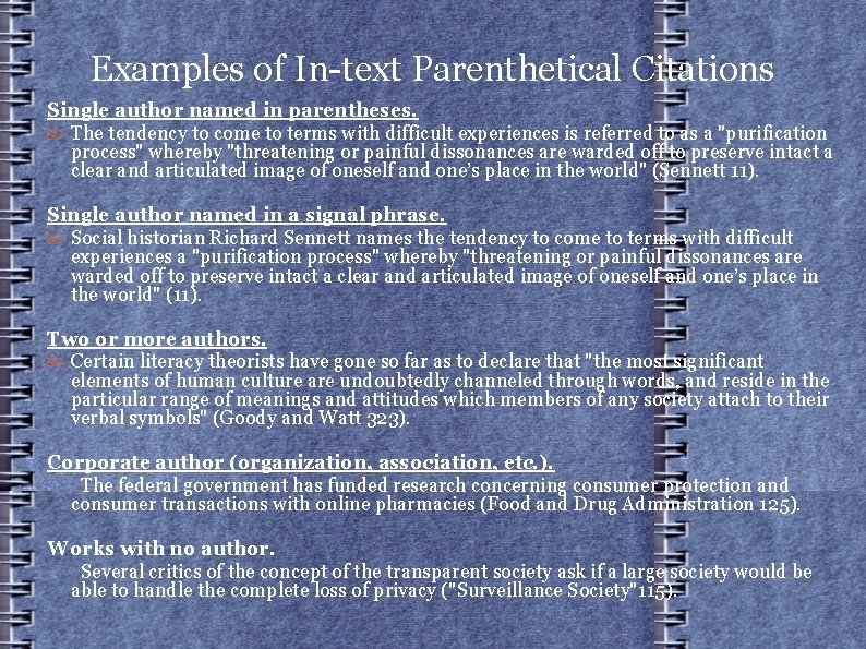 Examples of In-text Parenthetical Citations Single author named in parentheses. The tendency to come