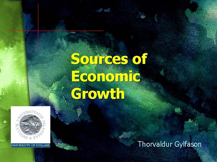 Sources of Economic Growth Thorvaldur Gylfason 