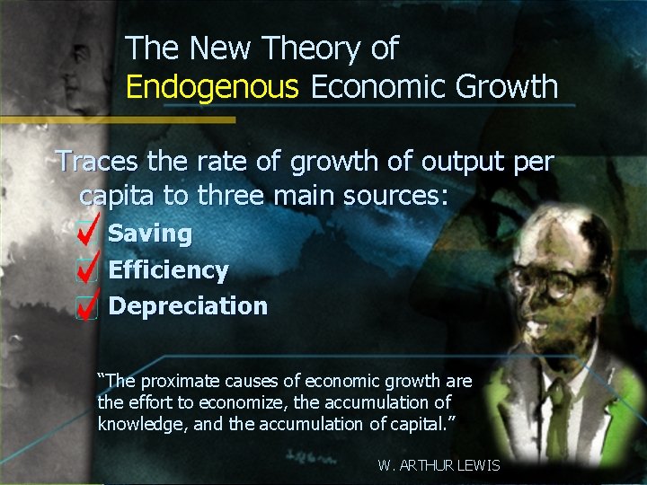 The New Theory of Endogenous Economic Growth Traces the rate of growth of output