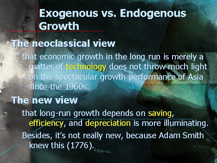 Exogenous vs. Endogenous Growth The neoclassical view that economic growth in the long run